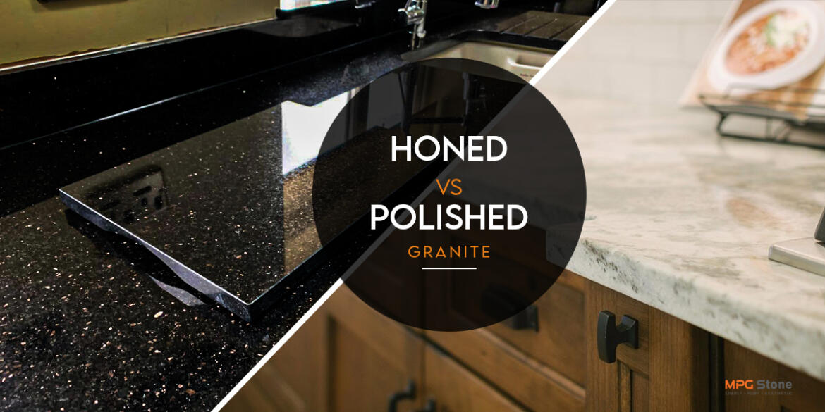 Honed Vs Polished Granite: Which One To Choose? | MPG Stone